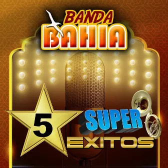 5 Super Exitos (Banda) by Banda Bahia