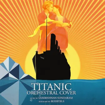 Titanic (Orchestral) by SaiKrishnan Sundaram