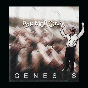 Genesis by Rap Man Gavin