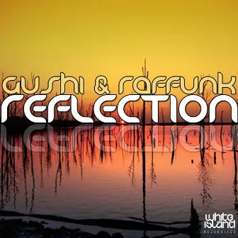 Reflection by Gushi & Raffunk