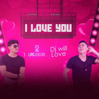 I Love You by DJ Will Love