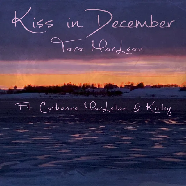 Kiss in December (feat. Catherine MacLellan & KINLEY)