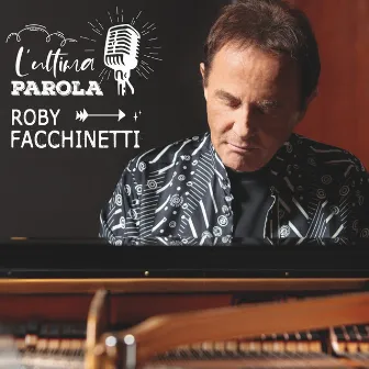 L'ultima parola by Roby Facchinetti