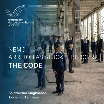 Tchaka: Nemo: The Code (Arr. For Choir by Tobias Stückelberger) by Singknaben der St. Ursenkathedrale Solothurn