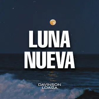 Luna Nueva by DAVINSON LOAIZA