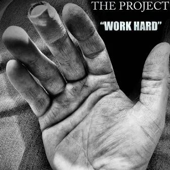 Work Hard by The Project