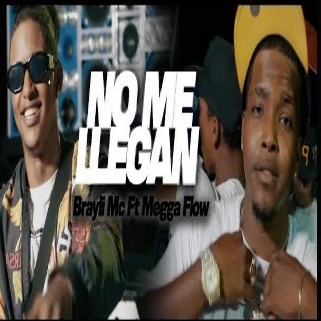 No Me Llegan - Megga Flow Remix