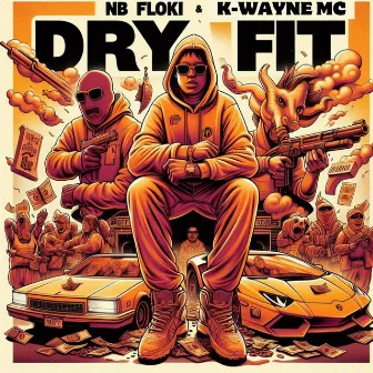 Dry Fit by K-Wayne MC