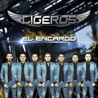 El Encargo by Grupo Ligeros