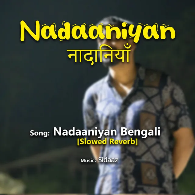 Nadaaniyan - Bengali Version