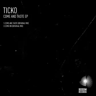 Come And Taste EP by Ticko