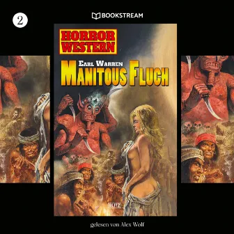 Manitous Fluch [Horror Western, Folge 2 (Ungekürzt)] by Earl Warren