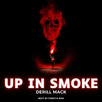 Up in smoke by Derill Mack