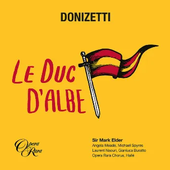 Donizetti: Le duc d'Albe by Laurent Naouri