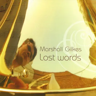 Lost Words by Marshall Gilkes