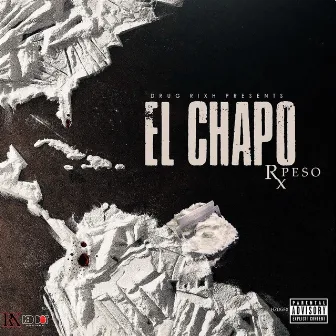 El Chapo by RX PESO