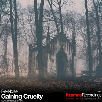 Gaining Cruelty by RevNoise