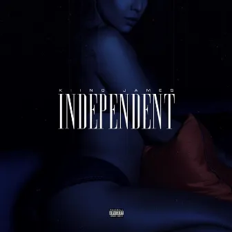 Independent by Kiing James