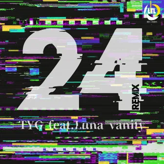 24 (Remix) by TYG