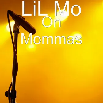 On Mommas by Lil Mo