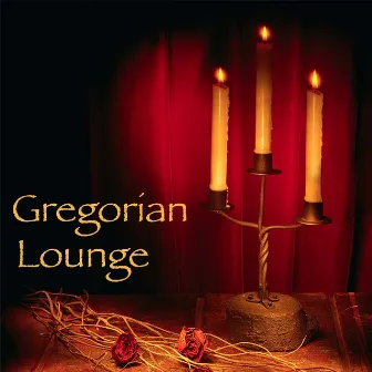 Gregorian Lounge by Gregorian Lounge Artists