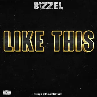 Like this by Bizzel