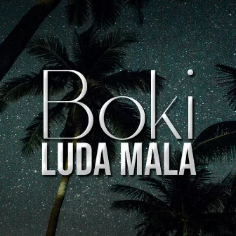 Luda mala by Boki