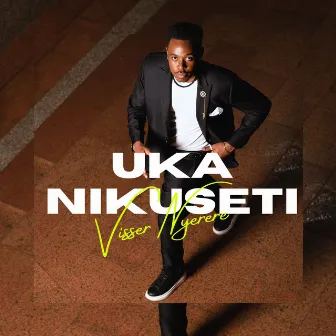 Uka Nikuseti by Visser O'Brien