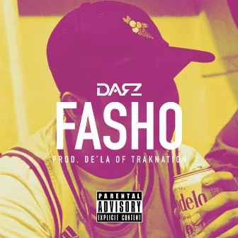 Fasho by Darz