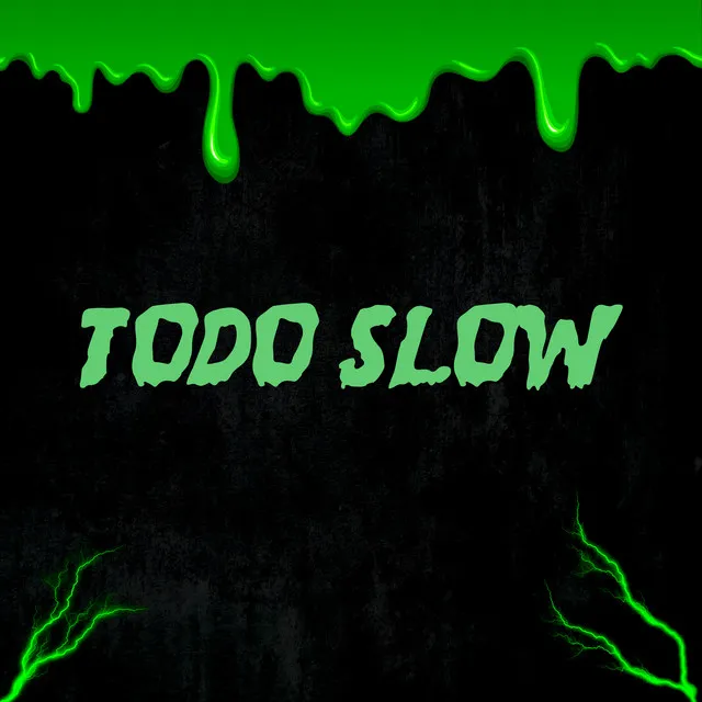 Todo slow