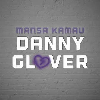 Danny Glover by Mansa Kamau