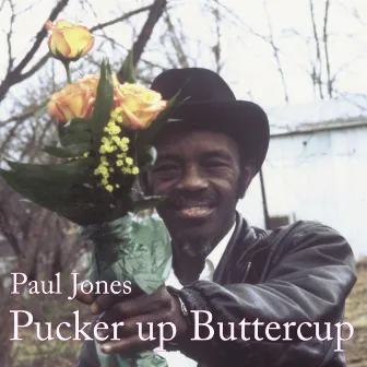 Pucker up Buttercup by Paul Jones