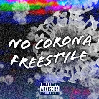 No Corona Freestyle by Young theen