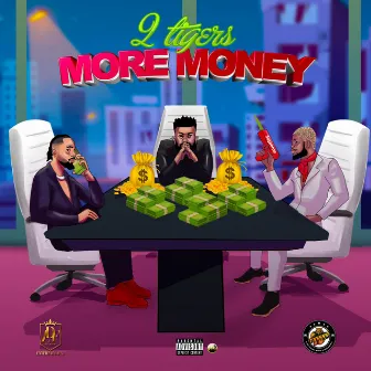 More money by Two tigers