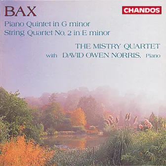 Bax: Piano Quintet in G Minor & String Quartet No. 2 by David Owen Norris