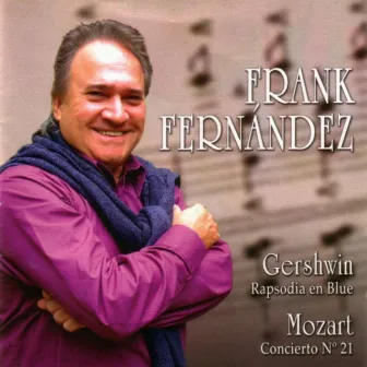 Gershwin: Rhapsody in Blue - Mozart: Concierto para piano y orquesta Nº 21 by Frank Fernández