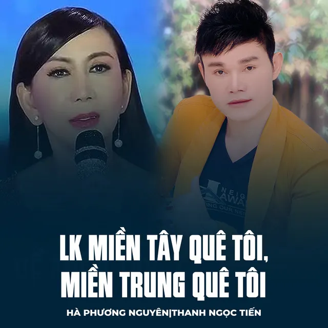 LK Miền Tây Quê Tôi, Miền Trung Quê Tôi