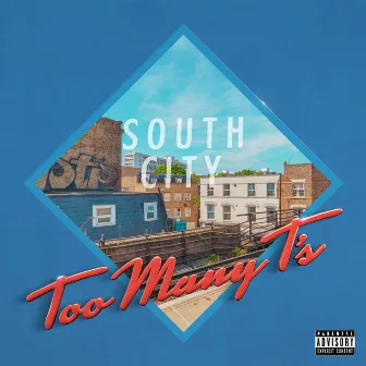 South City by Too Many T's