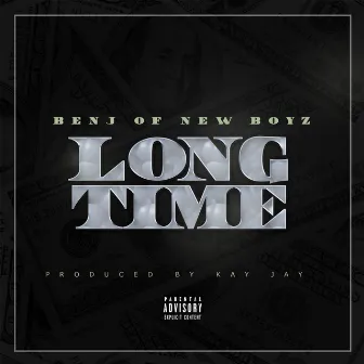 Long Time by Ben J of New Boyz