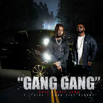 Gang Gang by Ruff Jana