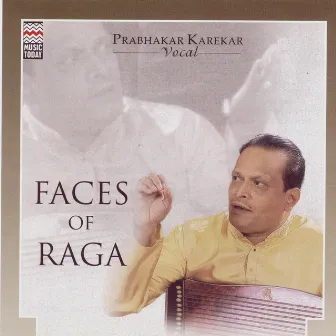 Faces Of Raga - Prabhakar Karekar by Prabhakar Karekar