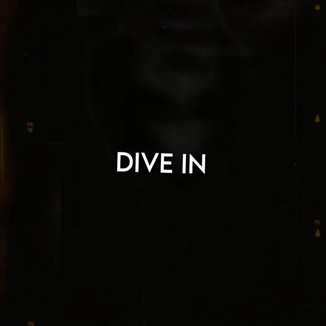 DIVE IN