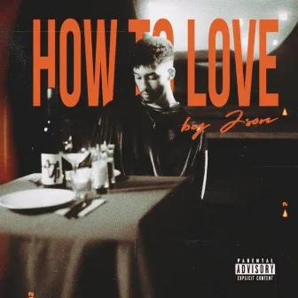 How To Love by JSON