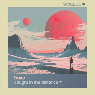 Caught In The Distance EP by Bone