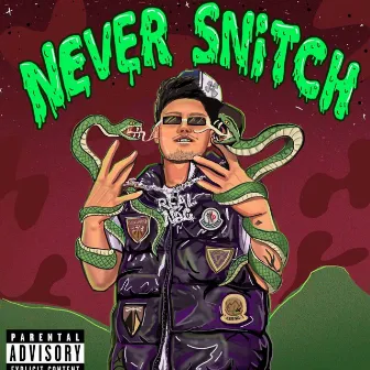 Never Snitch (feat. Slate & Xash Click) by Real Nac