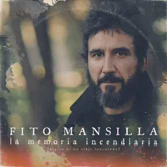 La memoria incendiaria by Fito Mansilla