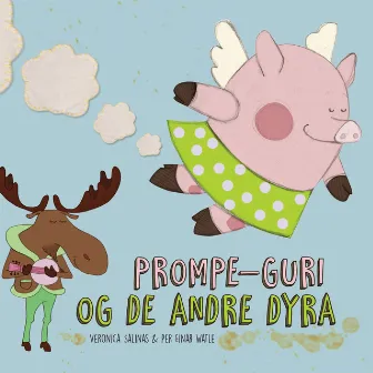 Prompe-Guri og de andre dyra by Per Einar Watle