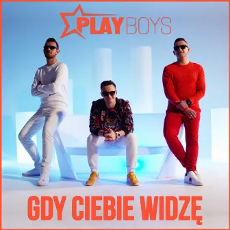 Gdy Ciebie widzę (Original Mix) by Playboys