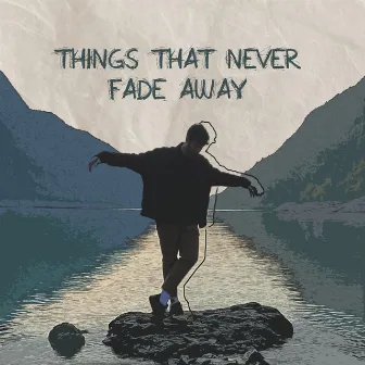 Things That Never Fade Away by Roundrobin