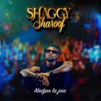 Abidjan la joie by Shaggy Sharoof